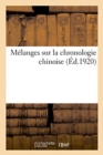 Image for Melanges Sur La Chronologie Chinoise. Notes Concernant La Chronologie Chinoise