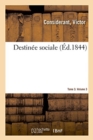 Image for Destin?e Sociale. Tome 3. Volume 3