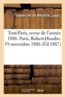 Image for Tout-Paris, Revue de l&#39;Ann?e 1886. Paris, Robert-Houdin, 19 Novembre 1886