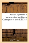 Image for Recueil. Appareils Et Instruments Scientifiques. Catalogues Et Prix