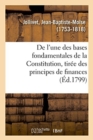 Image for de l&#39;Une Des Bases Fondamentales de la Constitution, Tir?e Des Principes de Finances