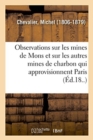 Image for Observations Sur Les Mines de Mons Et Sur Les Autres Mines de Charbon Qui Approvisionnent Paris