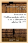 Image for Instruction Sur l&#39;?tablissement Des Nitri?res Et Sur La Fabrication Du Salp?tre