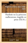 Image for Pandoste Ou La Princesse Malheureuse, Trag?die En Prose
