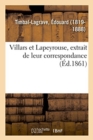 Image for Villars Et Lapeyrouse, Extrait de Leur Correspondance