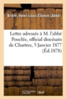 Image for Lettre Adressee A M. l&#39;Abbe Pouclee, Official Diocesain de Chartres, 3 Janvier 1877
