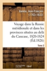 Image for Voyage Dans La Russie Meridionale Et Particulierement Dans Les Provinces Situees Au Dela Du Caucase : 1820-1824. Tome 2