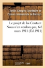 Image for Le Projet de Loi Coutant. Nous n&#39;En Voulons Pas, 6-8 Mars 1911