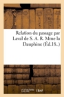 Image for Relation Du Passage Par Laval de S. A. R. Mme La Dauphine