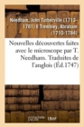 Image for Nouvelles D?couvertes Faites Avec Le Microscope Par T. Needham. Traduites de l&#39;Anglois