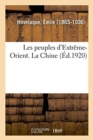 Image for Les Peuples d&#39;Extr?me-Orient. La Chine