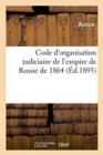 Image for Code d&#39;Organisation Judiciaire de l&#39;Empire de Russie de 1864