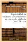 Image for Esprit Du Code de Commerce Ou Commentaire de Chacun Des Articles Du Code. Tome 3