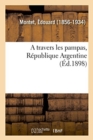 Image for A Travers Les Pampas, R?publique Argentine