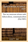 Image for Sur Un Nouveau Serum Anti-Tuberculeux, Communication
