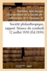 Image for Soci?t? Philanthropique, Rapport. S?ance Du 12 Juillet 1850. Remplacement Du Professeur Marjolin