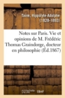 Image for Notes Sur Paris, Vie Et Opinions de M. Fr?d?ric Thomas Graindorge, Docteur En Philosophie