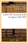 Image for Lettre A M. Guizot Sur La Loi de Regence