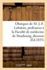 Image for Obseques de M. J.-F. Lobstein, Professeur A La Faculte de Medecine de Strasbourg, Discours