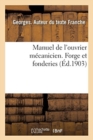 Image for Manuel de l&#39;Ouvrier M?canicien. Forge Et Fonderies