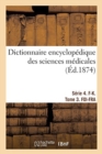 Image for Dictionnaire Encyclop?dique Des Sciences M?dicales. S?rie 4. F-K. Tome 3. Foi-Fra