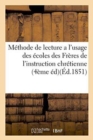 Image for Methode de Lecture a l&#39;Usage Des Ecoles Des Freres de l&#39;Instruction Chretienne . Quatrieme Edition