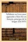 Image for Syllabaire Ou Livre Pour Apprendre a Bien Lire En Francais, Et Pour Apprendre En Meme Temps