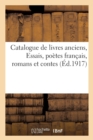 Image for Catalogue de Livres Anciens, Essais de Montaigne ?ditions de 1580 ? 1652, Po?tes Fran?ais