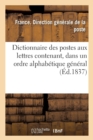 Image for Dictionnaire Des Postes Aux Lettres Contenant, Dans Un Ordre Alphabetique General, Les Noms