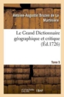 Image for Le Grand Dictionnaire G?ographique Et Critique Tome 5