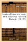 Image for Derni?res Cartouches Janvier 1871. Villersexel, H?ricourt, Pontarlier