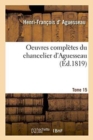 Image for Oeuvres Completes Du Chancelier Tome 15
