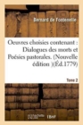 Image for Oeuvres Choisies Contenant: Dialogues Des Morts Et Po?sies Pastorales. Nouvelle ?dition Tome 2
