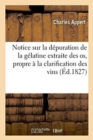 Image for Notice Sur La D?puration de la G?latine Extraite Des OS Et Rendue Propre ? La Clarification