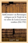 Image for Anticornaro+ Ou Remarques Critiques Sur Le Traite de la Vie Sobre de Louis Cornaro Venitien