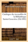 Image for Catalogue Des Incunables de la Biblioth?que Sainte-Genevi?ve