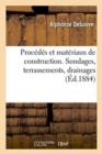 Image for Proc?d?s Et Mat?riaux de Construction. Sondages, Terrassements, Drainages