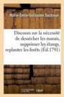 Image for Discours Sur La N?cessit? de Dess?cher Les Marais, de Supprimer Les ?tangs Et de Replanter