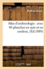 Image for Atlas d&#39;Embryologie: Avec 40 Planches En Noir Et En Couleur