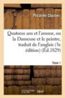 Image for Quatorze ANS Et l&#39;Amour, Ou La Danseuse Et Le Peintre, Traduit de l&#39;Anglais Sur La 3e ?dition Tome 1