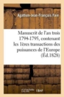 Image for Manuscrit de l&#39;An Trois 1794-1795, Contenant Les Premi?res Transactions Des Puissances
