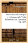 Image for Observations Historiques Et Critiques Sur Le Trait? de la Chasse de X?nophon