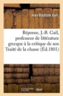 Image for R?ponse, Professeur de Litt?rature Grecque Au Coll?ge de France, ? La Critique