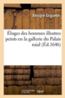 Image for Eloges Des Hommes Illustres Peints En La Gallerie Du Palais Roial
