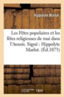 Image for Les F?tes Populaires Et Les F?tes Religieuses de Mai Dans l&#39;Auxois. Sign? Hippolyte Marlot.