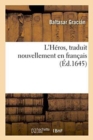 Image for L&#39;H?ros, Traduit Nouvellement En Fran?ais