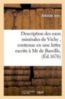 Image for Description Des Eaux Minerales de Vichy, Contenue En Une Lettre Escrite A MR de Basville