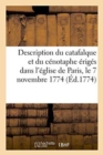 Image for Description Du Catafalque Et Du Cenotaphe Eriges Dans l&#39;Eglise de Paris, Le 7 Novembre 1774