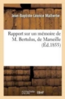 Image for Rapport Sur Un M?moire de M. Bertulus, de Marseille,