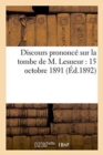 Image for Discours Prononce Sur La Tombe de M. Lesueur: 15 Octobre 1891